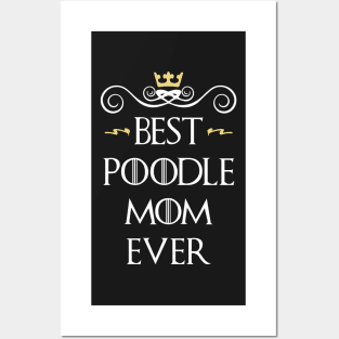 Best poodle mom ever Posters and Art